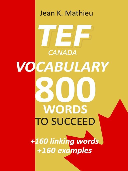 Title details for TEF CANADA--Vocabulary--800 words to succeed by Jean K. MATHIEU - Wait list